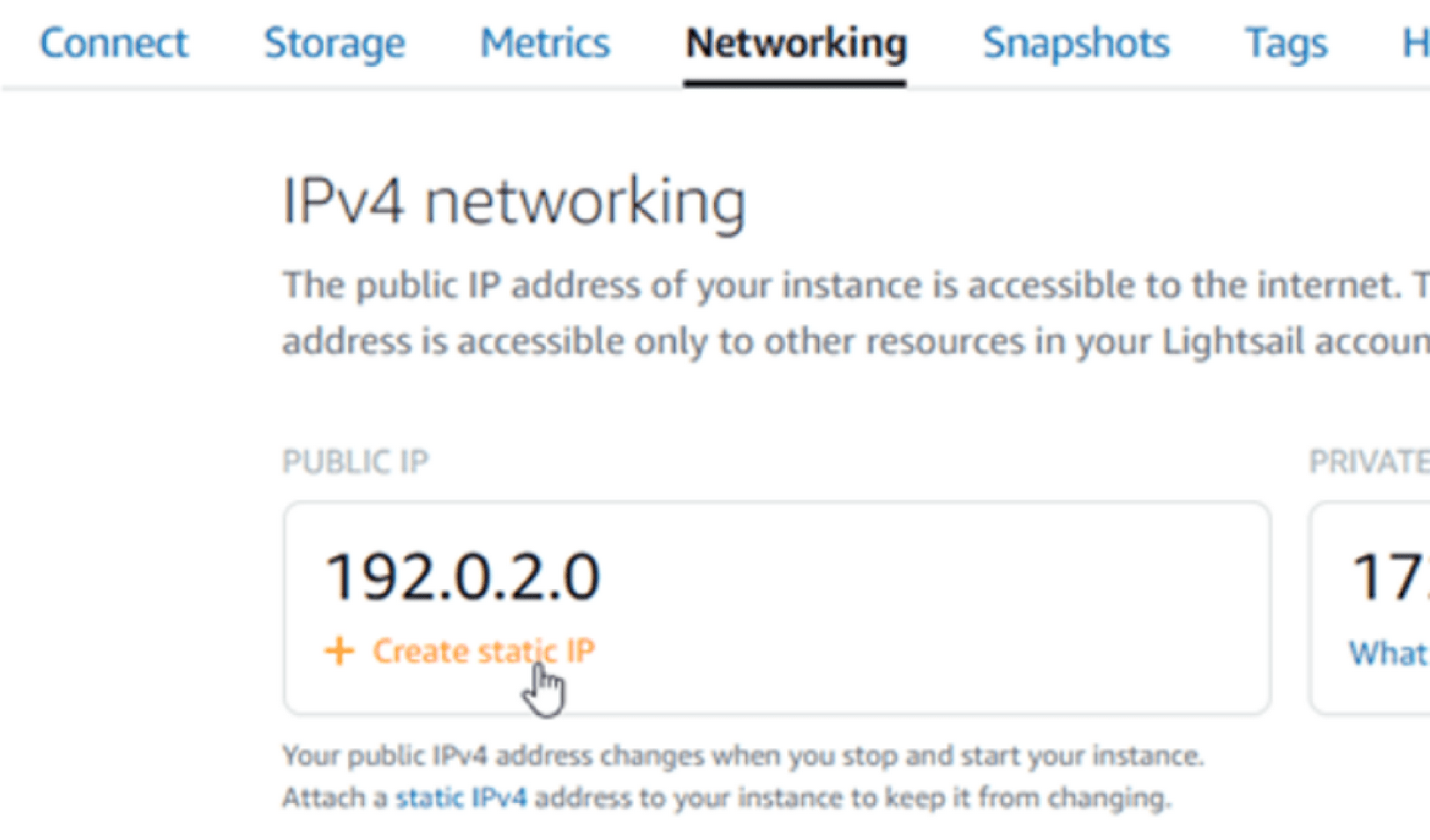 When you first create a Lightsail instance, its public IP address changes every time you stop and restart it.